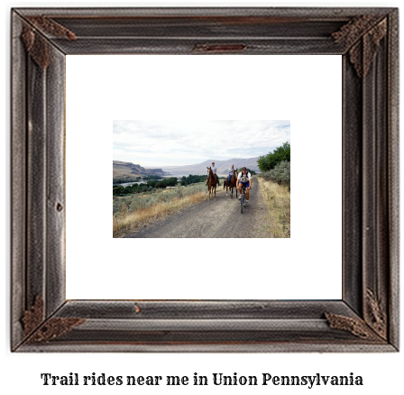 trail rides near me in Union, Pennsylvania